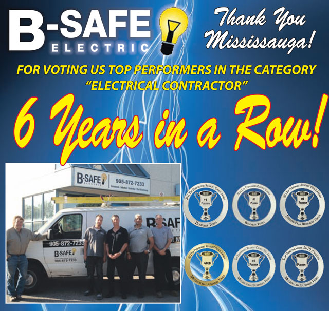 B-Safe Electric has been awarded Best Electrical Contractor six year in a row by the Mississauga Business Times